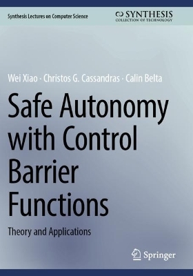 Safe Autonomy with Control Barrier Functions - Wei Xiao, Christos G. Cassandras, Calin Belta