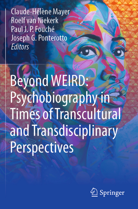 Beyond WEIRD: Psychobiography in Times of Transcultural and Transdisciplinary Perspectives - 