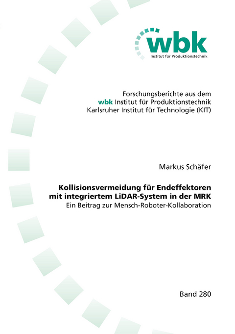 Kollisionsvermeidung für Endeffektoren mit integriertem LiDAR-System in der MRK - Markus Schäfer