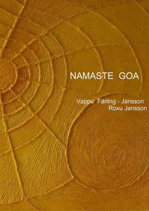 Namaste Goa - Vappu Färling-Jansson, Roxu Jansson