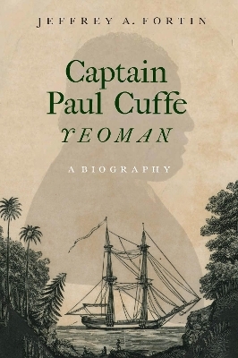 Captain Paul Cuffe, Yeoman - Jeffrey A. Fortin
