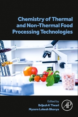 Chemistry of Thermal and Non-Thermal Food Processing Technologies - 