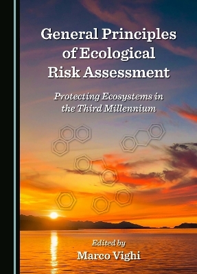 General Principles of Ecological Risk Assessment - 