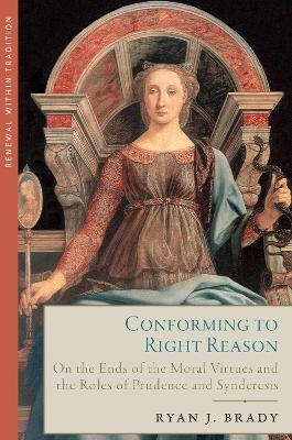 Conforming to Right Reason - Ryan J. Brady