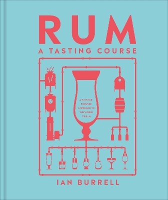 Rum A Tasting Course - Ian Burrell