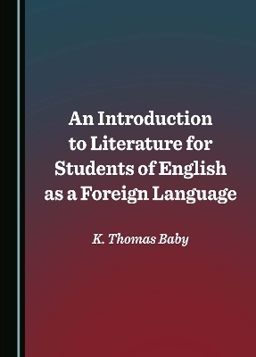 An Introduction to Literature for Students of English as a Foreign Language - K. Thomas Baby