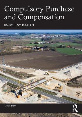 Compulsory Purchase and Compensation - Barry Denyer-Green