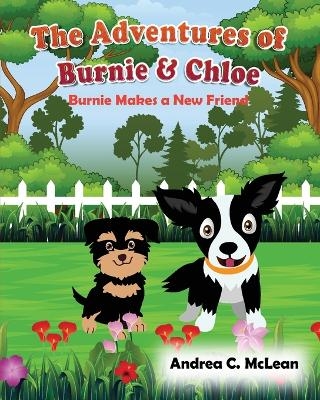 The Adventures of Burnie & Chloe - Andrea C McLean