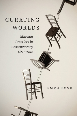 Curating Worlds - Emma Bond