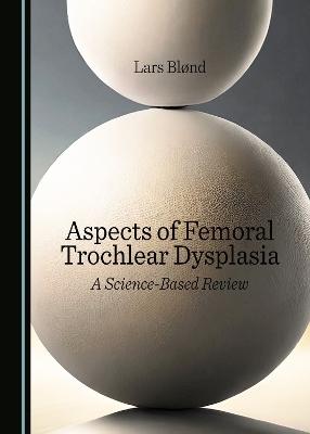 Aspects of Femoral Trochlear Dysplasia - Lars Blønd