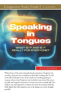 Speaking in Tongues Study Guide - Rick Renner