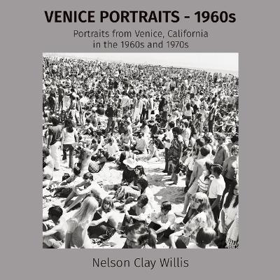 VENICE PORTRAITS - 1960s - Nelson C Willis