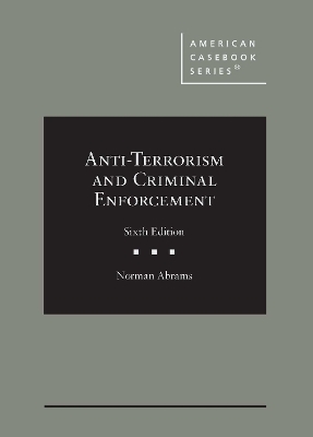 Anti-Terrorism and Criminal Enforcement - Norman Abrams