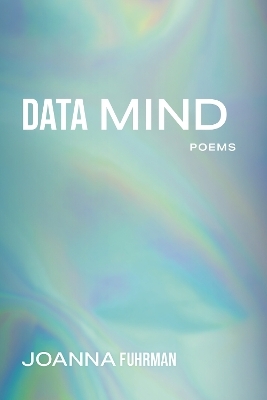 Data Mind - Joanna Fuhrman