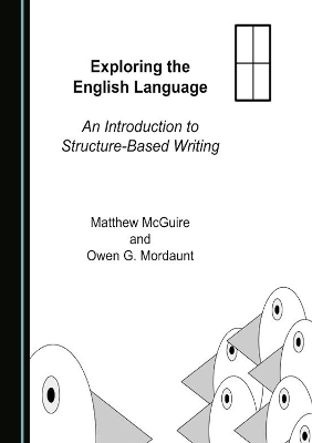 Exploring the English Language - Matthew McGuire, Owen G. Mordaunt
