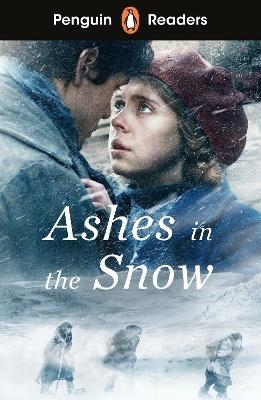 Penguin Readers Level 5: Ashes in the Snow (ELT Graded Reader) - Ruta Sepetys