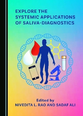 Explore the Systemic Applications of Saliva-Diagnostics - 