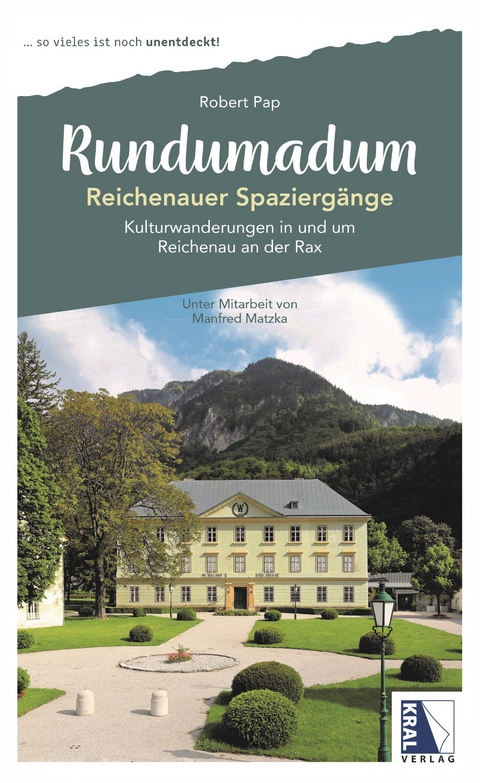 Rundumadum: Reichenauer Spaziergänge - Johann Robert Pap, Manfred Matzka