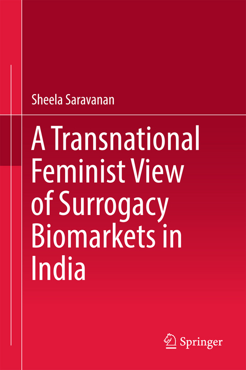 A Transnational Feminist View of Surrogacy Biomarkets in India - Sheela Saravanan