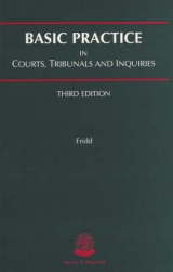 Basic Practice in Courts, Tribunals and Inquiries - Fridd, Nicholas