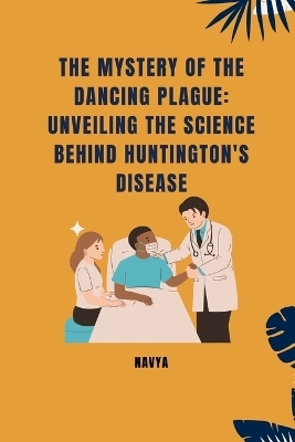 The Mystery of the Dancing Plague: Unveiling the Science Behind Huntington's Disease -  Navya