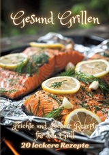 Gesund Grillen - Diana Kluge