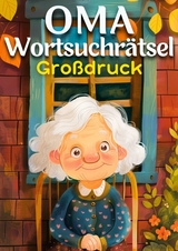 Oma Wortsuchrätsel Großdruck | Geschenk für Oma - Isamrätsel Verlag