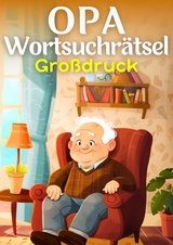 Opa Wortsuchrätsel Großdruck | Geschenk für Opa - Isamrätsel Verlag