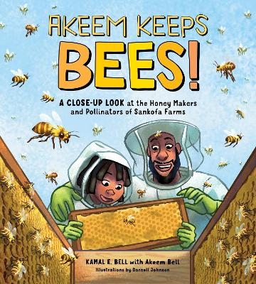 Akeem Keeps Bees! - Kamal E. Bell