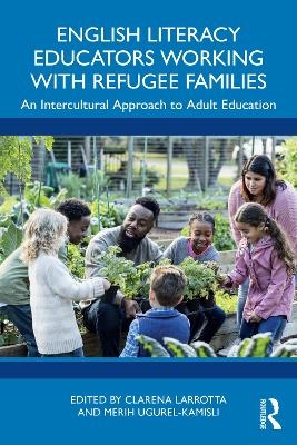 English Literacy Educators Working with Refugee Families - 