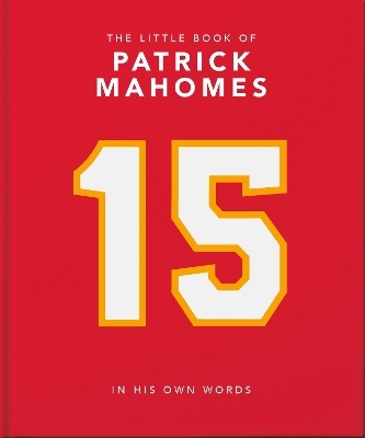 The Little Book of Patrick Mahomes -  Orange Hippo!