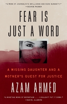 Fear Is Just a Word - Azam Ahmed