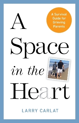 A Space in the Heart - Larry Carlat