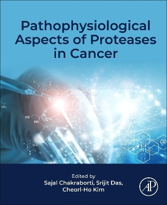 Pathophysiological Aspects of Proteases in Cancer - 