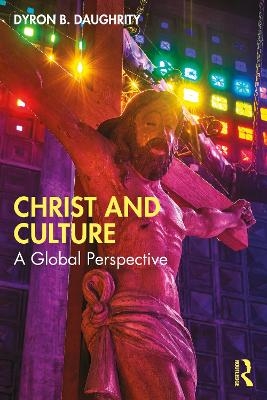 Christ and Culture - Dyron B. Daughrity