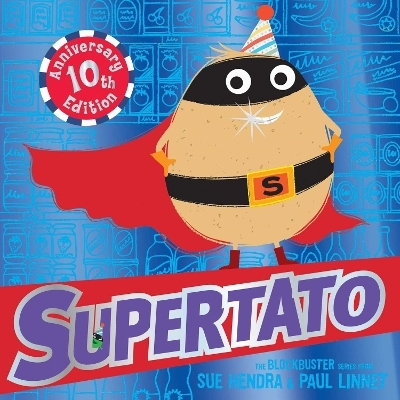 Supertato: Tenth Anniversary Edition - Sue Hendra, Paul Linnet
