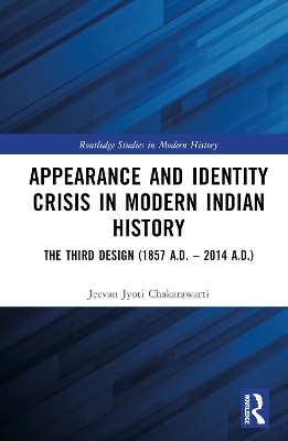 Appearance and Identity Crisis in Modern Indian History - Jeevan Jyoti Chakarawarti