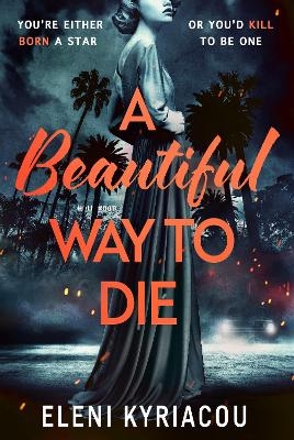 A Beautiful Way to Die - Eleni Kyriacou