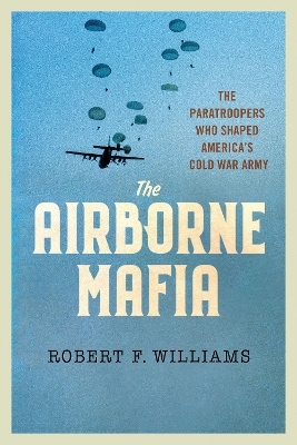 The Airborne Mafia - Robert F. Williams