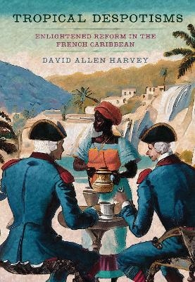 Tropical Despotisms - David Allen Harvey