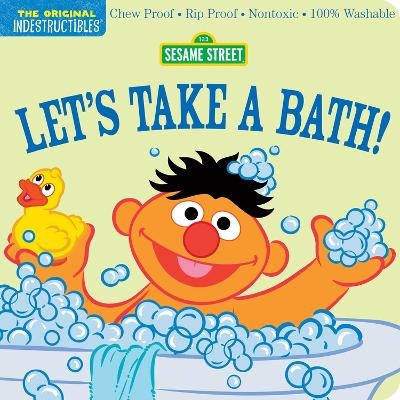 Indestructibles: Sesame Street: Let's Take a Bath! - Amy Pixton, SESAME STREET
