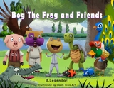 Bog the Frog and Friends - B. Legendari