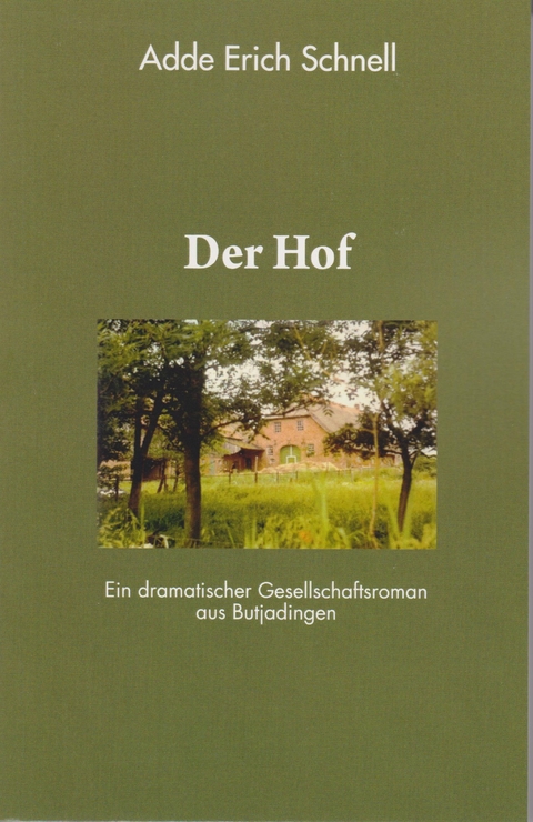 Der Hof - Adde Erich Schnell