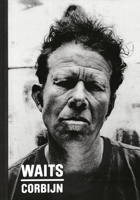 Waits/Corbijn '77-'11 - Anton Corbijn, Tom Waits