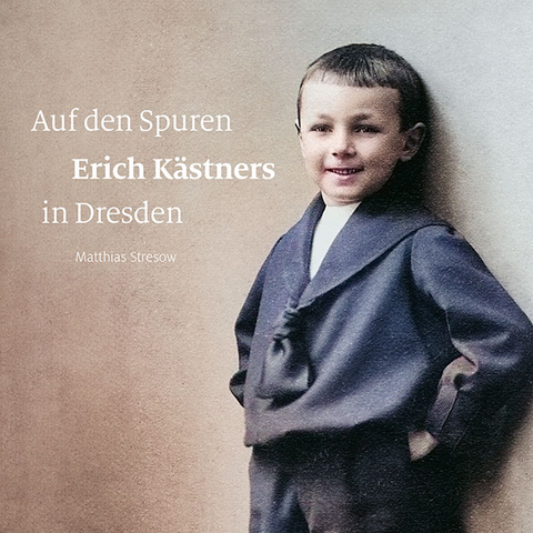 Auf den Spuren Erich Kästners in Dresden - Matthias Stresow