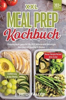 XXL Meal Prep Kochbuch - Heidi Fäller