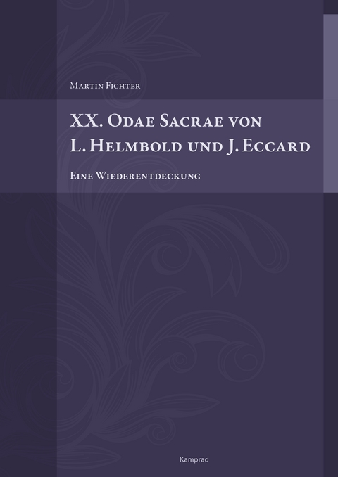 XX. Odae Sacrae von L. Helmbold und J. Eccard - Martin Fichter