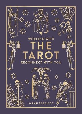 Working with the Tarot - Sarah Bartlett