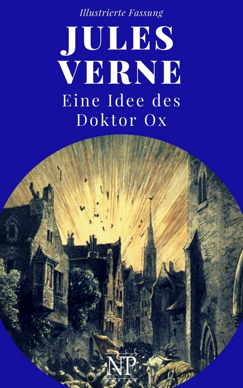 Eine Idee des Doktor Ox -  Jules Verne