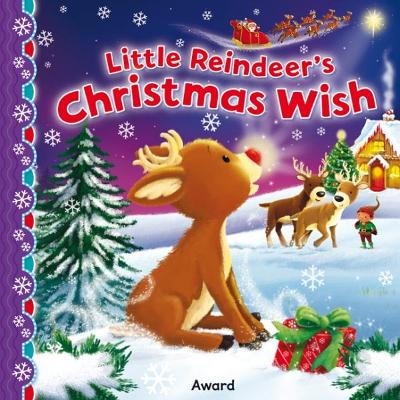 The Little Reindeer's Christmas Wish - Rachel Elliot